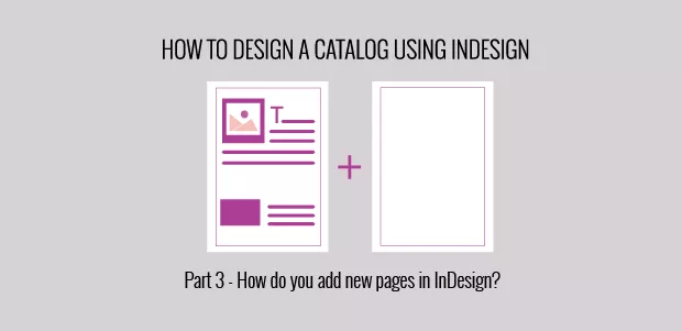 How to design a catalog in InDesign. Part 3 – Adding new pages
