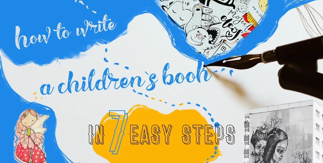 How to write a children’s book in 7 easy steps