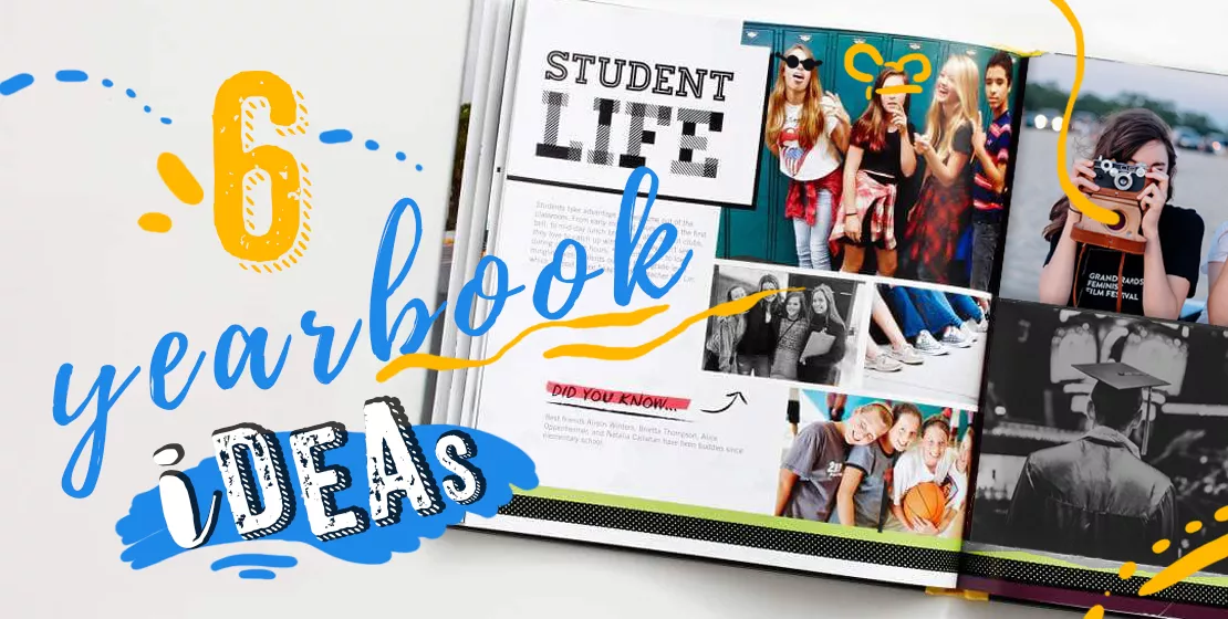 6-yearbook-ideas-that-help-you-create-the-perfect-one-flipsnack-blog