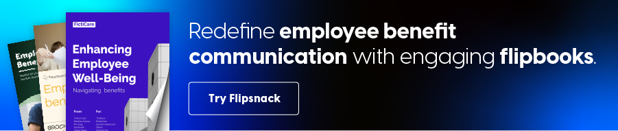 Banner for article entitled How to create more engaging employee benefits guides with text "redefine employee benefits communication with engaging flipbooks" after which the CTA "Try Flipsnack"