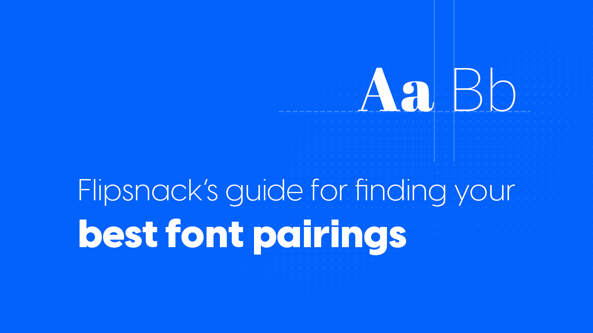 Flipsnack’s ultimate guide for finding your best font pairing