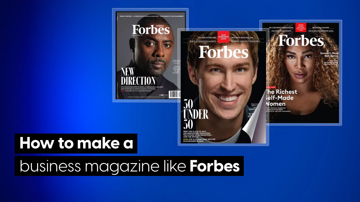 how to make a business magazine like Forbes