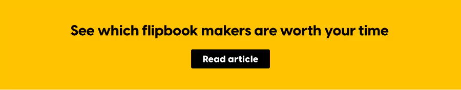 See which flipbook makers are worth your time
CTA: Read article
