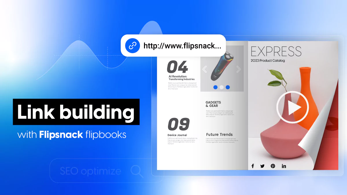 Boost your SEO: link building with Flipsnack’s flipbooks