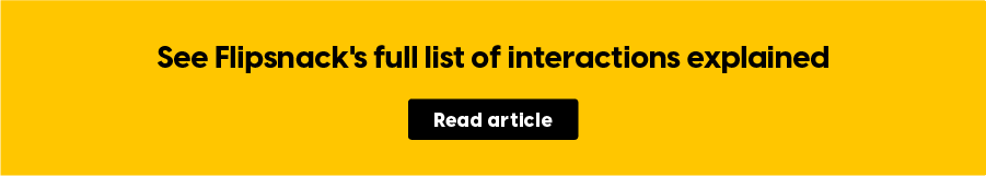 See FLipsnack's full list of interactions explained
CTA: Read article