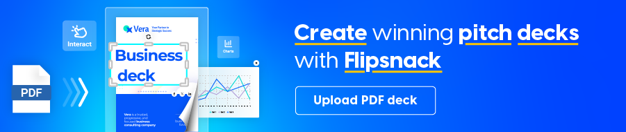 banner for Creating winning potch decks with Flipsnack
call to action "Upload PDF deck"