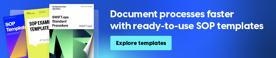 Document processes faster with ready-to-use SOP templates
CTA: Explore templates