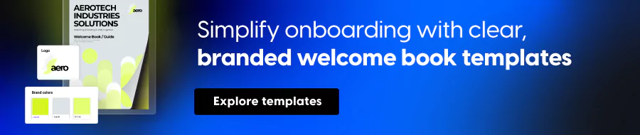 Simplify onboarding with clear, branded welcome book templates
CTA: Explore templates