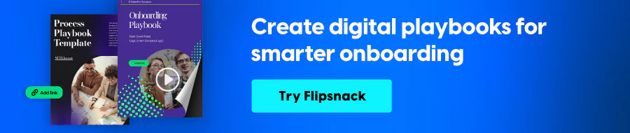 Create digital playbooks for smarter onboarding
CTA: Try Flipsnack