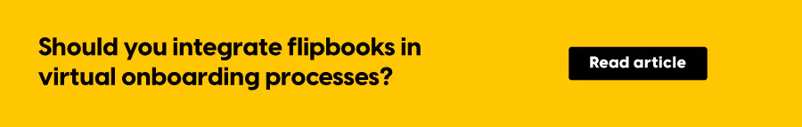 Should you integrate flipbooks in virtual onboarding processes?
CTA: Read article