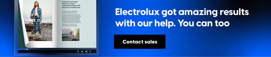 Electrolux got amazing results with our help. You can too
CTA: Contact sales