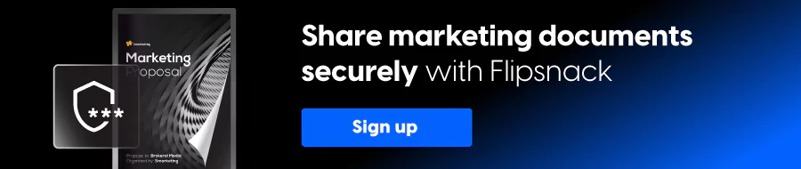 Share marketing documents securely with Flipsnack
CTA: Sign up