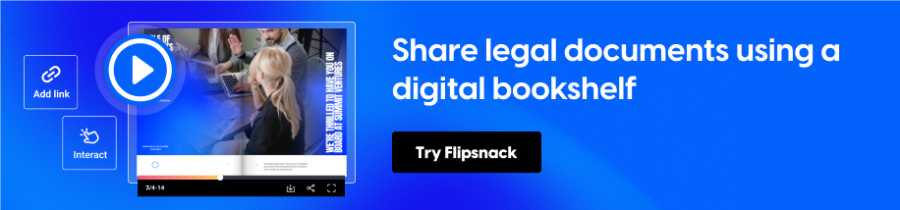 Share legal documents using a digital bookshelf
CTA: Try Flipsnack