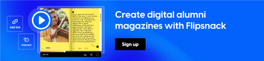 Create digital alumni magazines with Flipsnack
CTA: Sign up