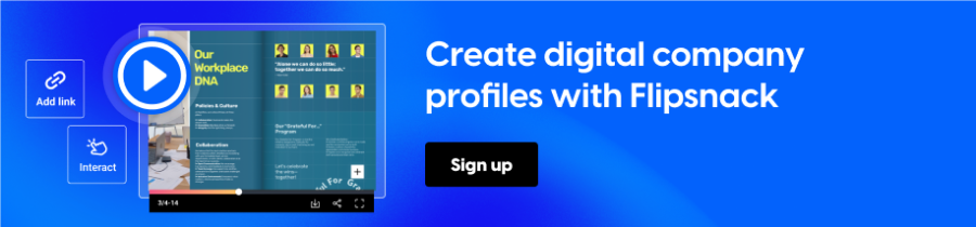Create digital company profiles with Flipsnack
CTA: Sign up
