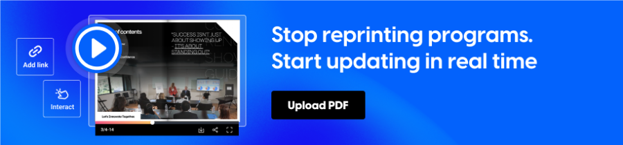 Stop reprinting programs. Start updating in real time
CTA: Upload PDF