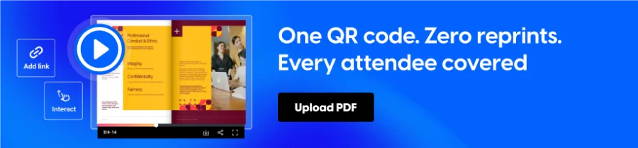 One QR code, zero reprints. Every attendee covered
CTA: Upload PDF