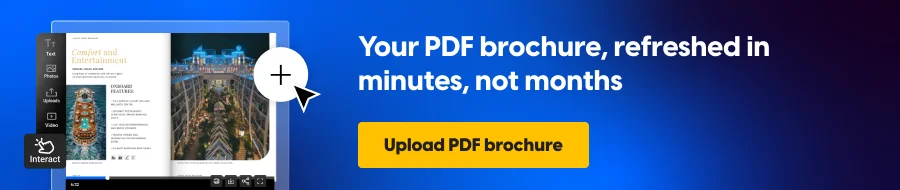 Your PDF brochure, refreshed in minutes, not months.
CTA: Upload PDF brochure