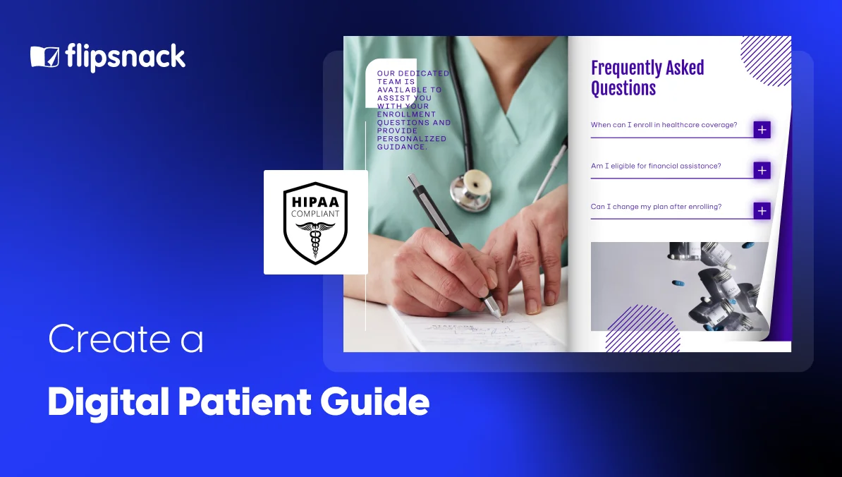 Create a digital patient guide with Flipsnack How to Create a Digital Patient Guide Patients Will Actually Reference