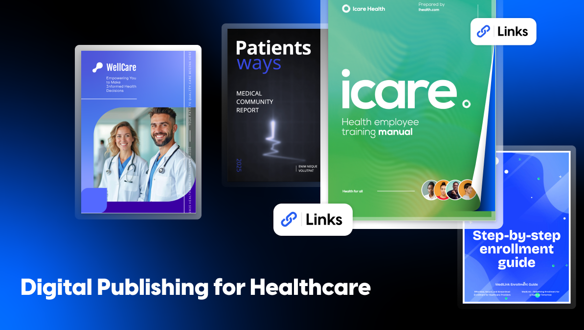 Digital publishing for healthcare with interactive medical reports, employee training manuals, enrollment guides, and clickable links.