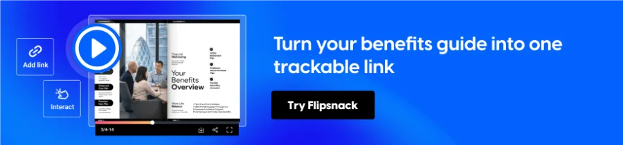 Turn your benefits guide into one trackable link
Try Flipsnack for free